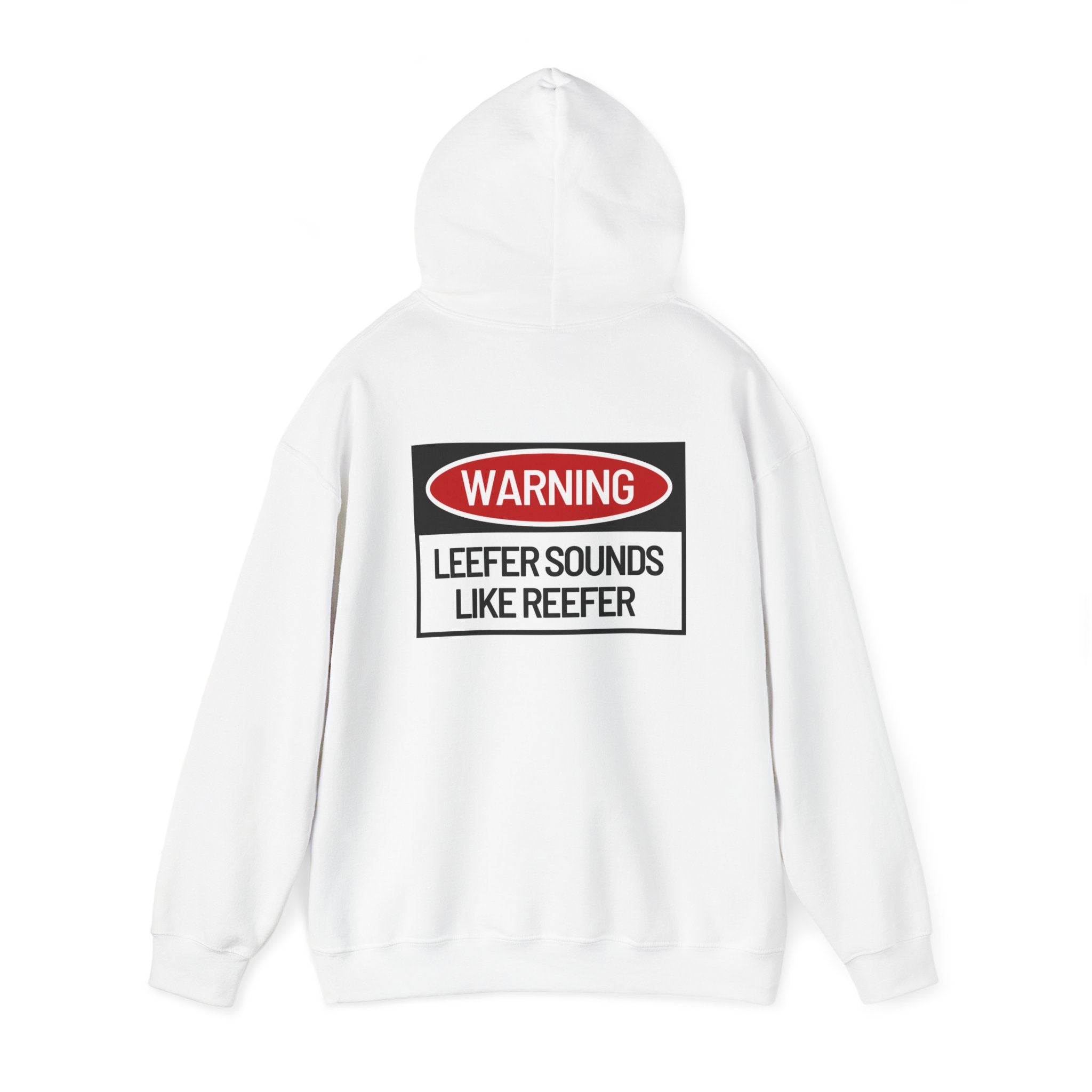 Hoodie, Warning Reefer Sounds like Leefer